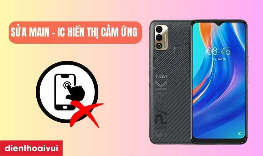 Sửa main - IC Hiển thị cảm ứng điện thoại Tecno
