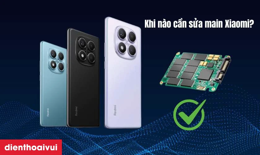 Khi nào cần sửa main Xiaomi?