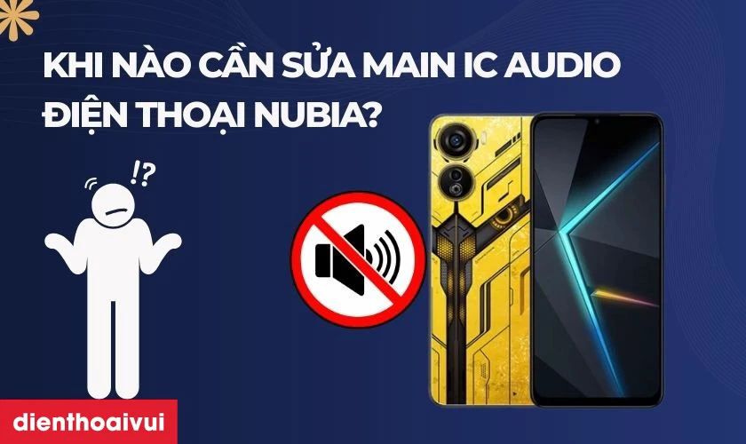 Sửa main IC audio điện thoại Nubia