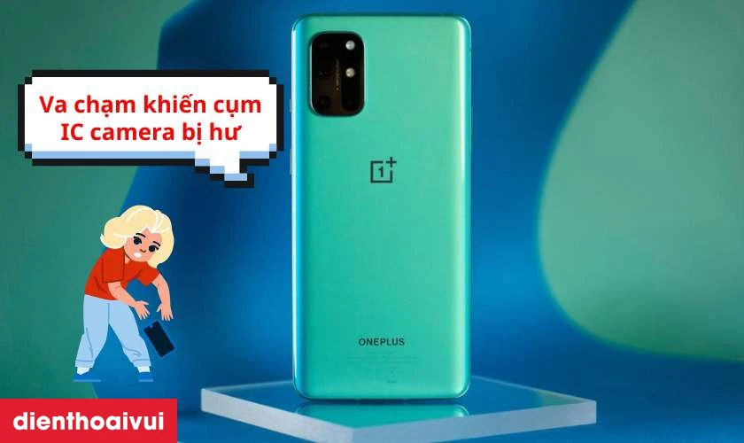Nguy&ecirc;n nh&acirc;n g&acirc;y lỗi main IC camera điện thoại OnePlus