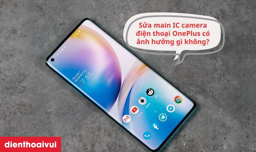 Sửa main IC camera điện thoại OnePlus c&oacute; ảnh hưởng g&igrave; kh&ocirc;ng?