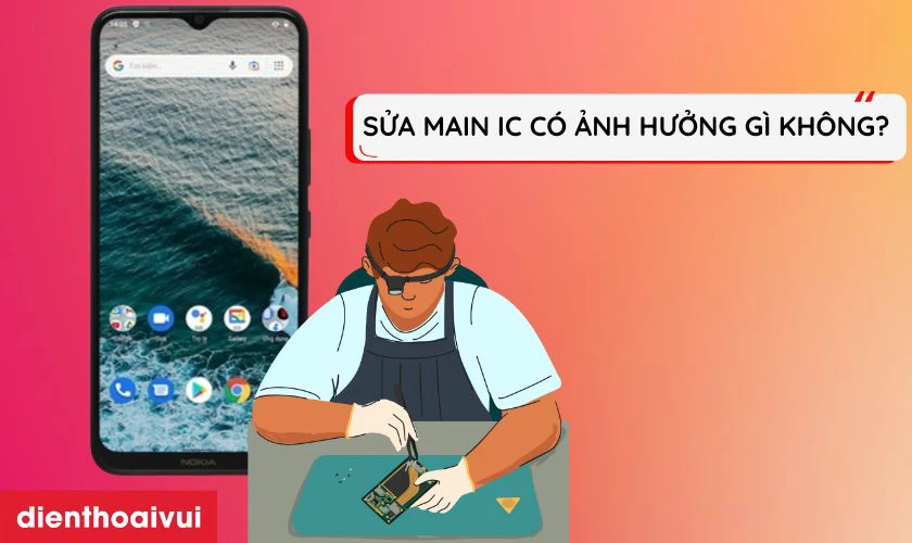 Sửa main IC hiển thị cảm ứng điện thoại c&oacute; ảnh hưởng g&igrave; kh&ocirc;ng?