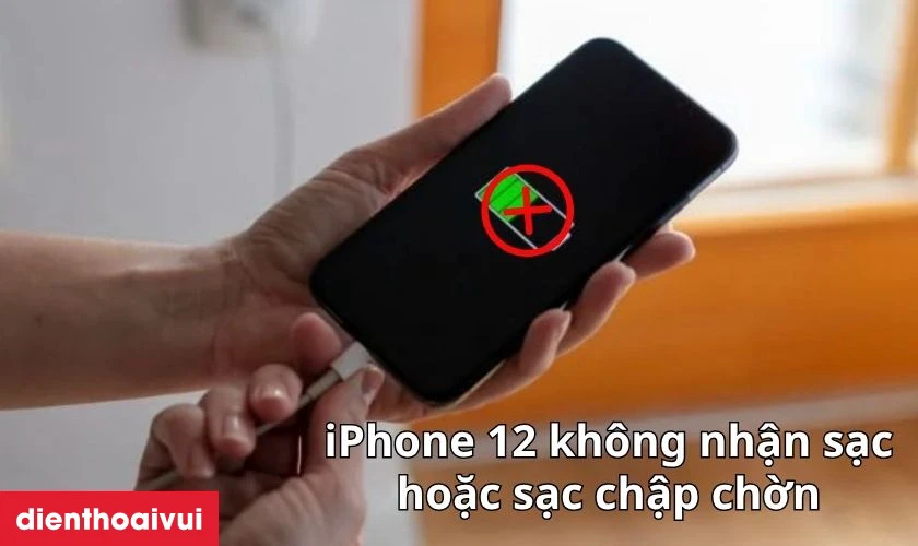 Dấu hiệu iPhone 12 bị hư IC sạc