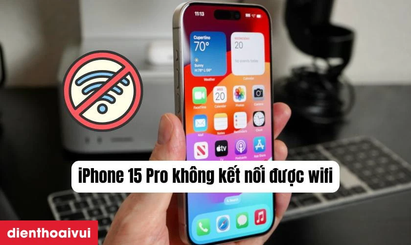Dấu hiệu iPhone 15 Pro bị hỏng IC wifi