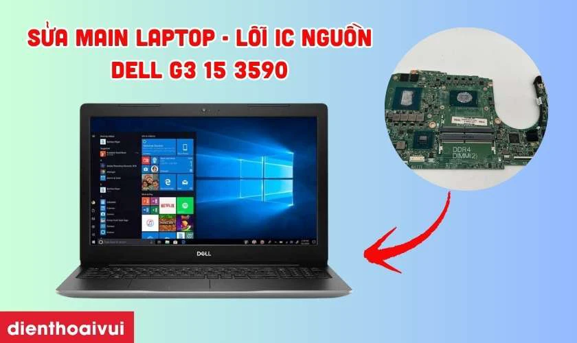 Sửa main laptop - Lỗi IC nguồn Dell G3 15 3590 là gì?