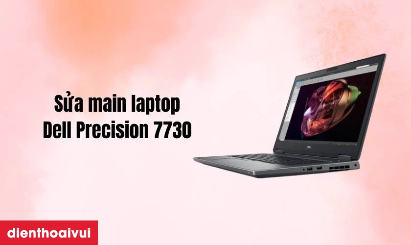 Sửa main laptop - Lỗi IC nguồn Dell Precision 7730 là gì