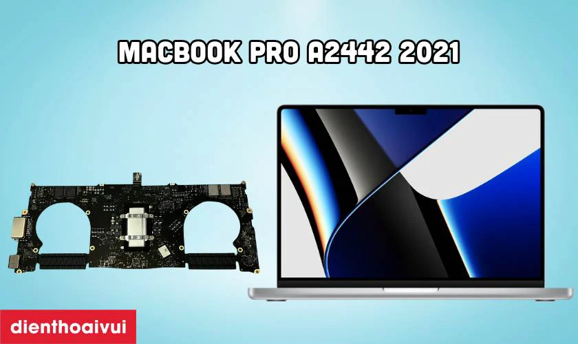 Dấu hiệu nhận biết cần sửa main lỗi mất nguồn MacBook Pro A2442 2021