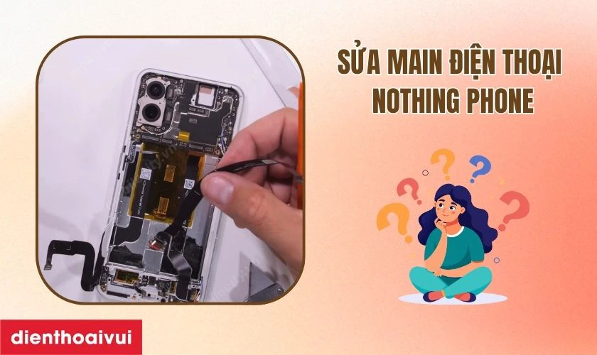 Khi n&agrave;o cần sửa main điện thoại Nothing Phone