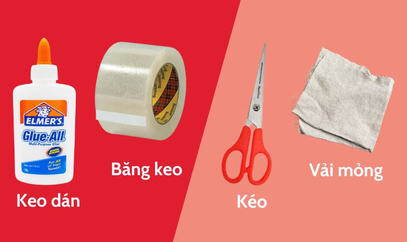 Chuẩn bị dụng cụ như keo dán, băng dính, kéo, và vải mỏng