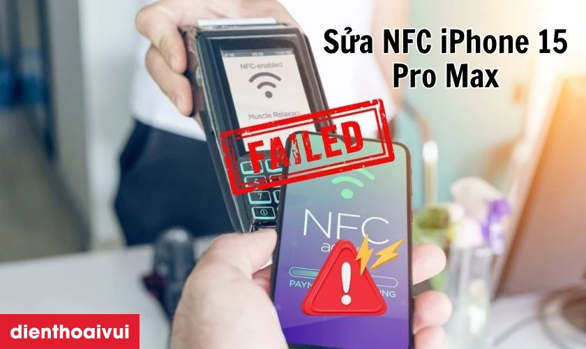 Sửa NFC iPhone 15 Pro Max