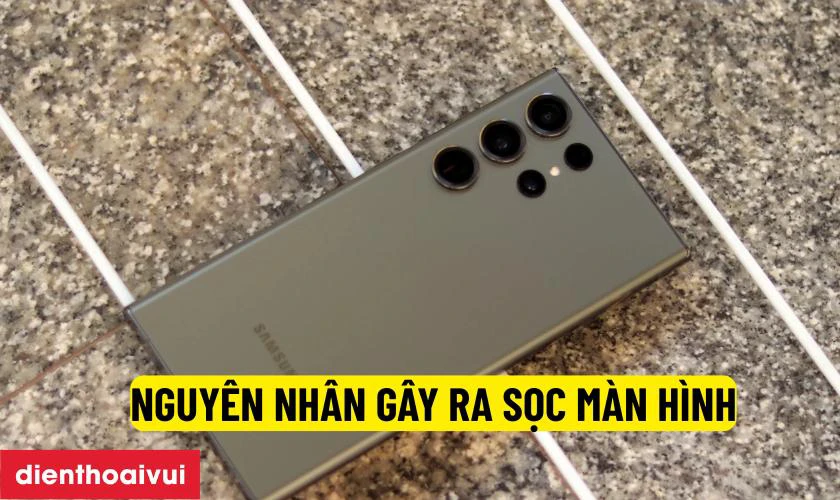 Nguyên nhân gây ra sọc màn hình của điện thoại Samsung S23 là gì?