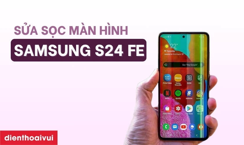 Sửa sọc màn hình Samsung S24 FE là gì?