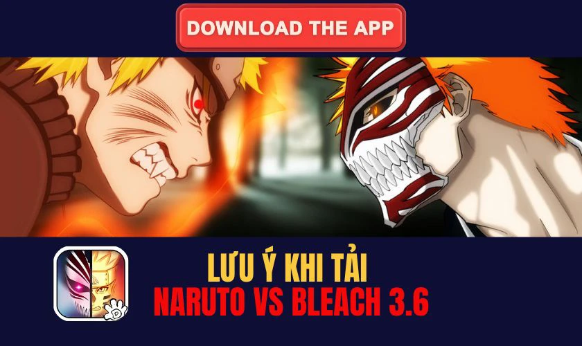 Lưu ý khi tải Bleach vs Naruto 3.6