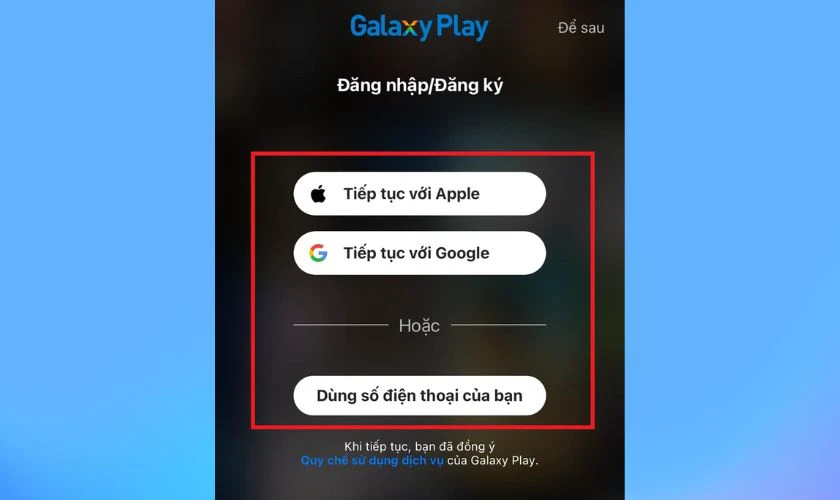 Cách đăng ký tài khoản Galaxy Play miễn phí trên điện thoại