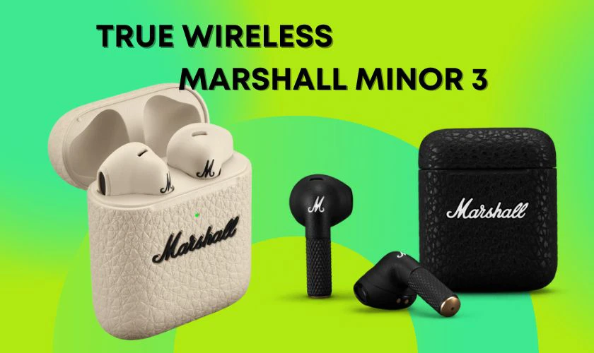 Tai nghe Bluetooth True Wireless Marshall Minor 3