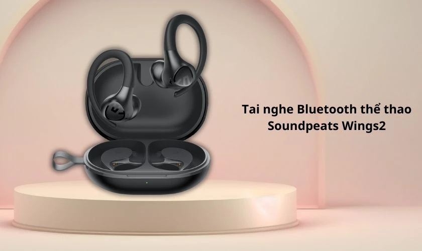 Tai nghe Bluetooth thể thao được yêu thích Soundpeats Wings2