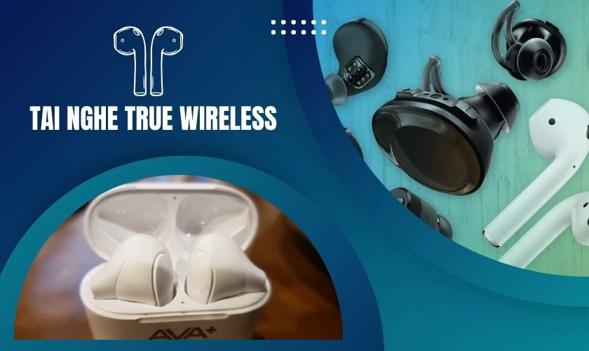 Tai nghe True wireless