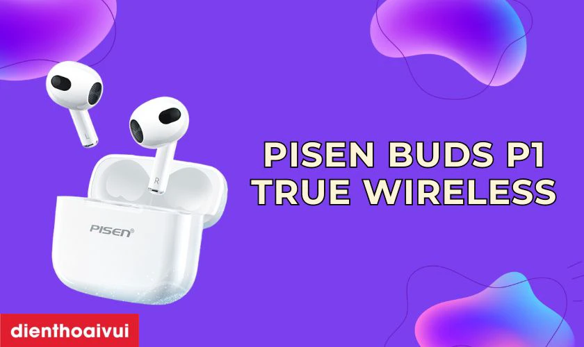 Tai nghe Pisen Buds P1 True Wireless 
