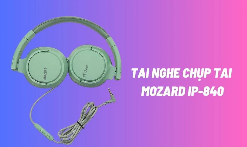 Tai nghe chụp tai Mozard IP-840