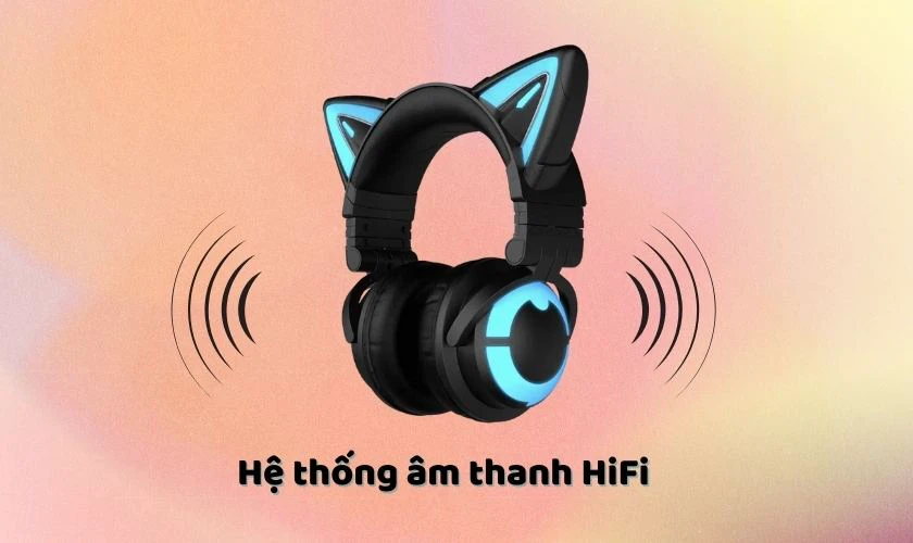 Trải nghiệm hệ thống âm thanh HiFi thế hệ mới