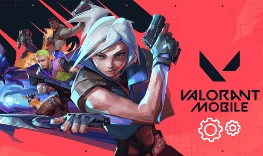 Cấu hình tải Tải Valorant Mobile