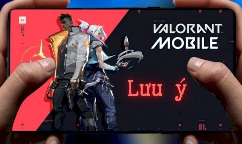 Lưu ý khi tải Valorant Mobile