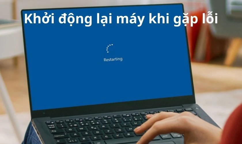 Thử khởi động lại khi xảy ra lỗi