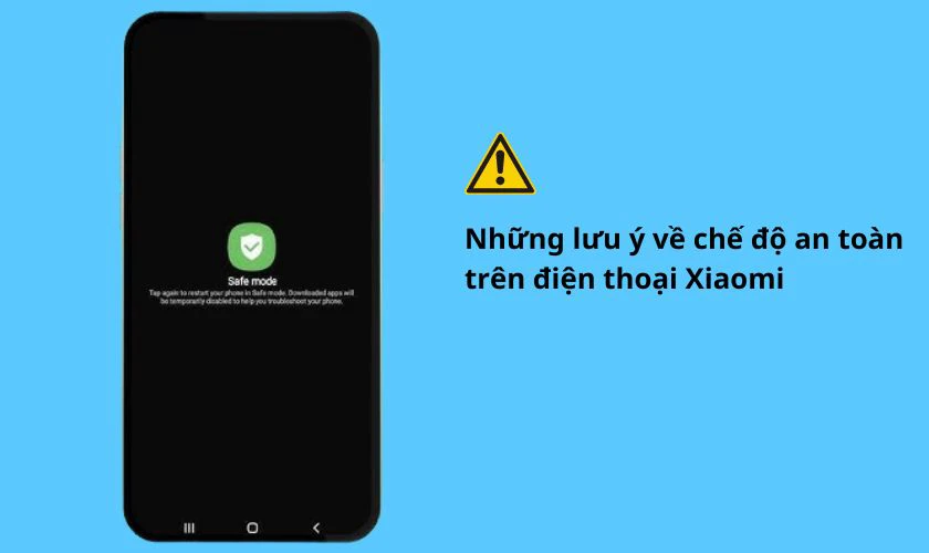 Những lưu ý về chế độ an toàn trên điện thoại Xiaomi