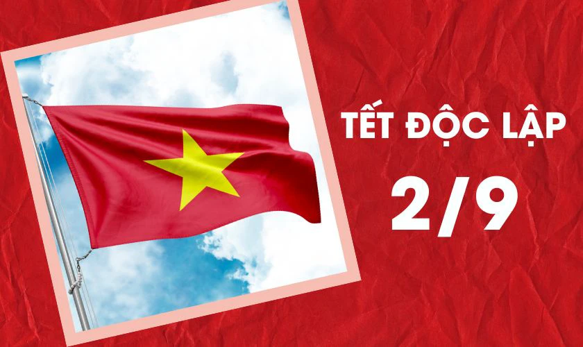 Tết độc lập là 30/4 hay 2/9?