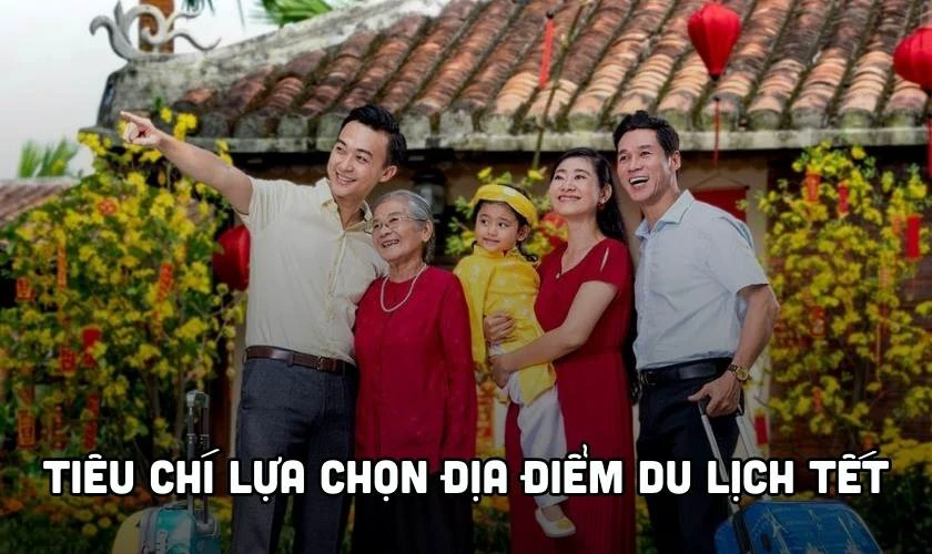 Tiêu chí lựa chọn Tết nên đi du lịch ở đâu miền Bắc