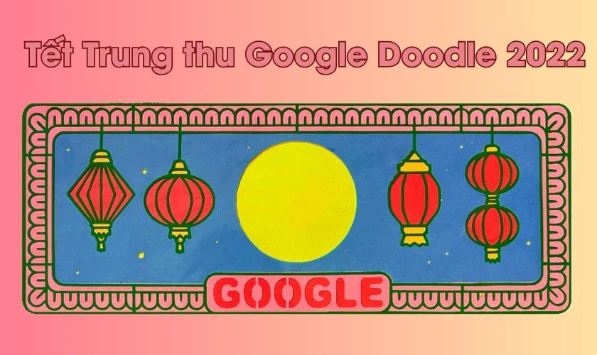 Tết Trung thu Google Doodle 2022