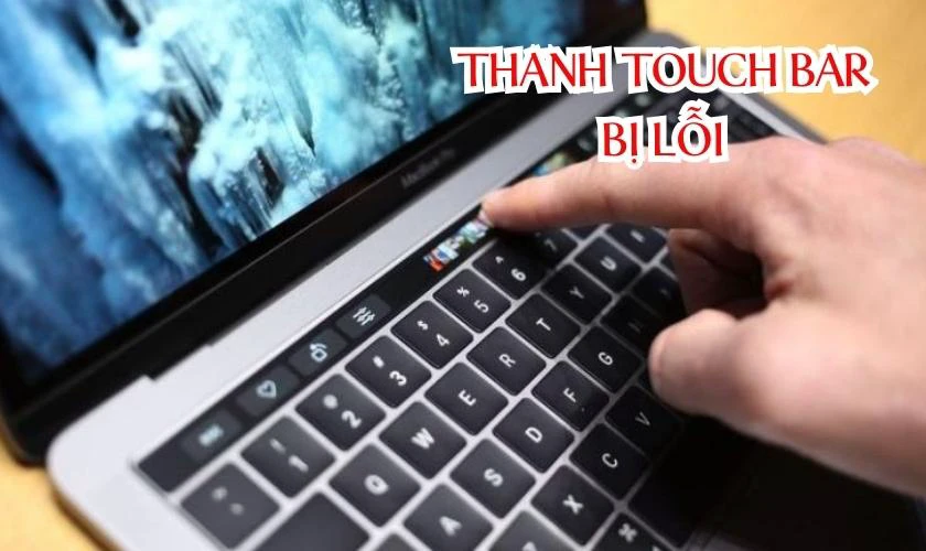 Thanh Touch Bar Macbook Pro bị lỗi là tình trạng gì?