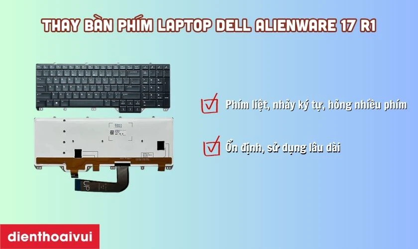 N&ecirc;n sửa hay n&ecirc;n thay b&agrave;n ph&iacute;m laptop Dell Alienware 17 R1
