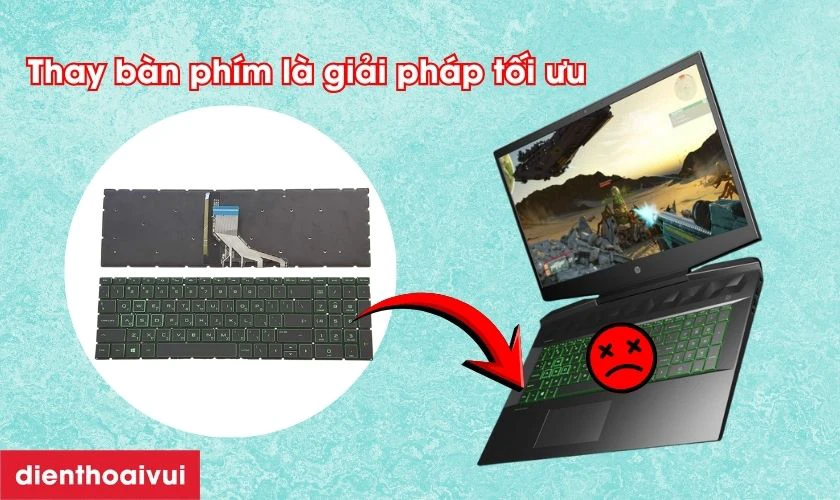 N&ecirc;n sửa hay thay b&agrave;n ph&iacute;m laptop HP Pavilion Gaming 15EC?