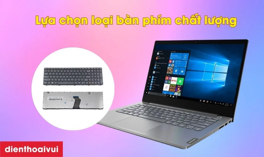 N&ecirc;n chọn loại b&agrave;n ph&iacute;m n&agrave;o khi thay?