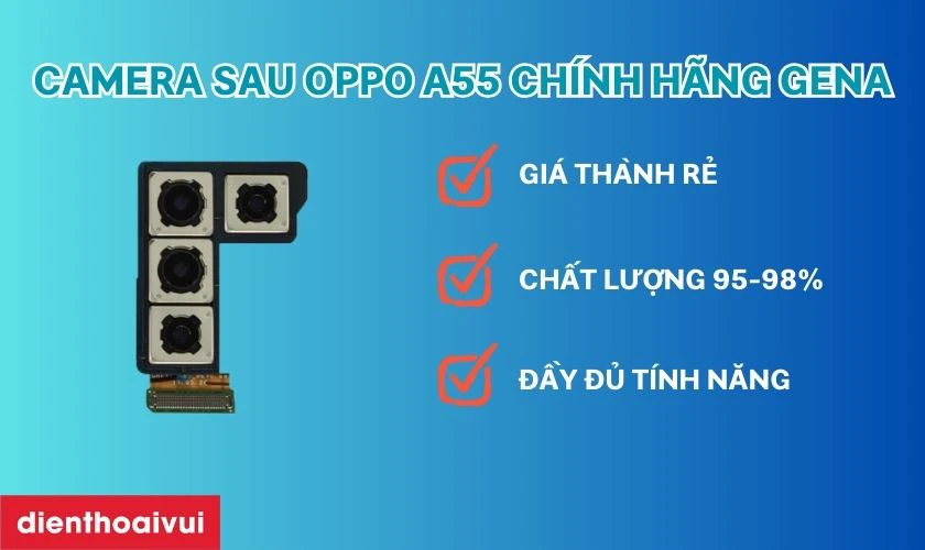 Ưu điểm khi thay camera sau Oppo A55 5G h&atilde;ng GENA