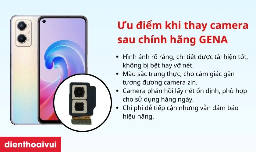 Ưu điểm khi thay camera sau Oppo A96 ch&iacute;nh h&atilde;ng GENA