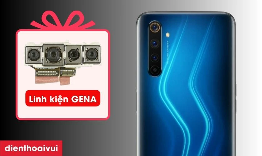Thay camera sau Realme 6 Pro chính hãng GENA là gì?