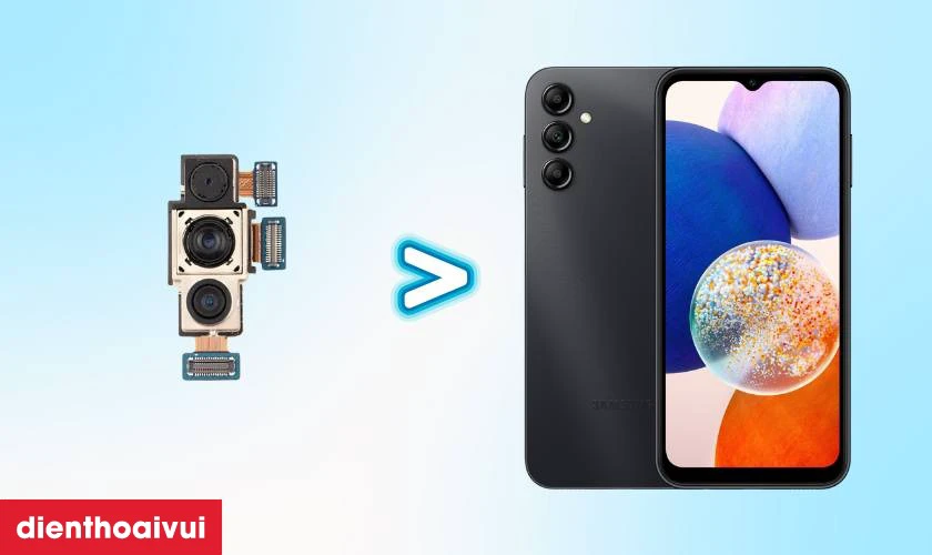 Thay camera sau Samsung Galaxy A14 là gì