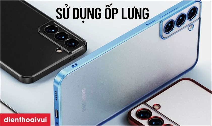 Sử dụng ốp lưng để bảo vệ thiết bị