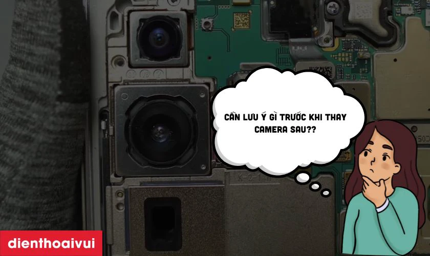 Cần lưu ý gì trước khi thay camera sau Samsung Galaxy S22 Plus?