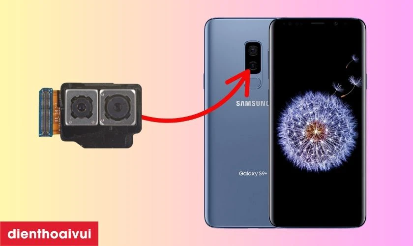 Thay camera sau Samsung Galaxy S9 Plus là gì?