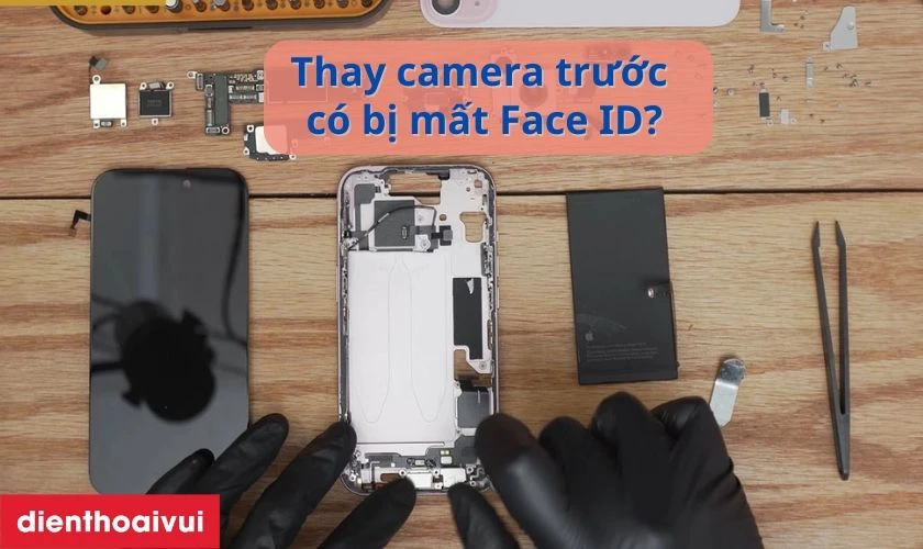 Thay camera trước iPhone 15 Plus có bị mất Face iD không?