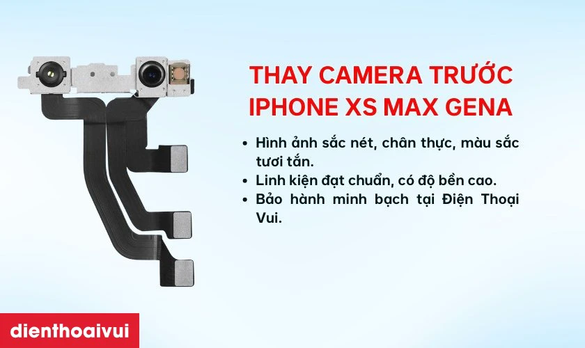 Lợi ích khi thay camera trước iPhone XS MAX chính hãng GENA