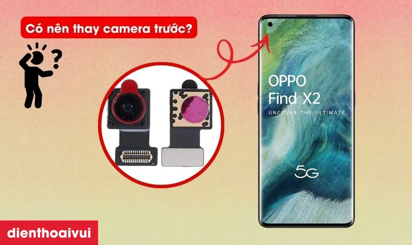 Có nên thay camera trước cho OPPO Find X2