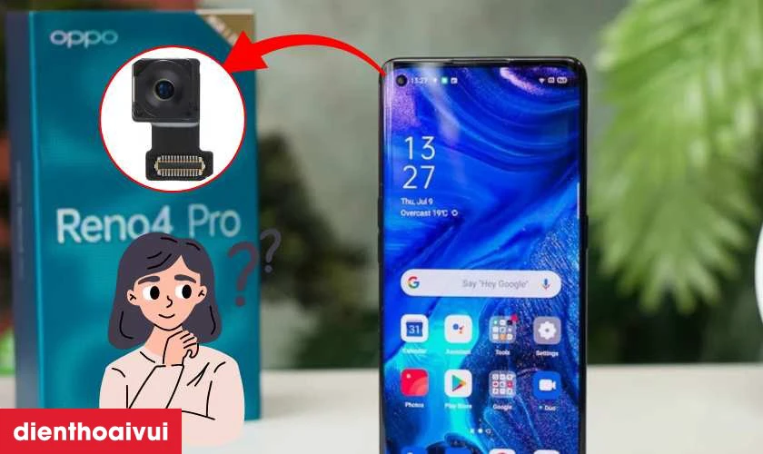 Khi n&agrave;o bạn cần thay camera trước Oppo Reno 4 Pro?
