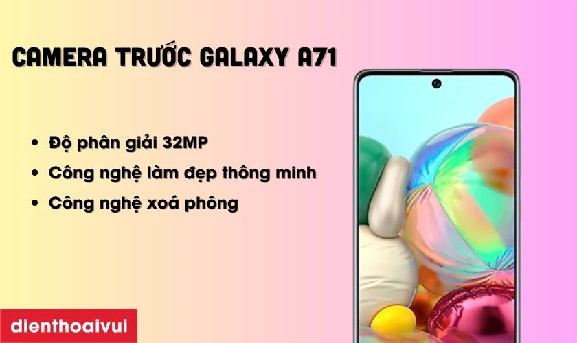 Galaxy A71 sở hữu camera selfie 32MP