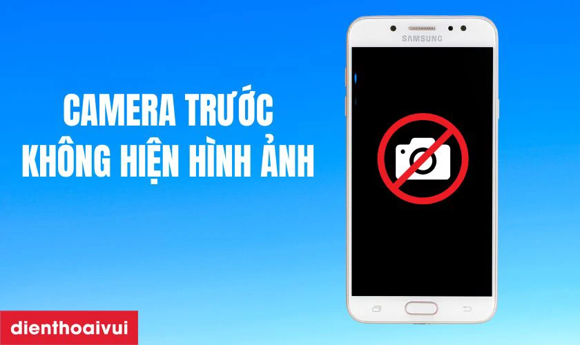 Trường hợp n&agrave;o cần thay camera trước Samsung Galaxy J7 Plus?