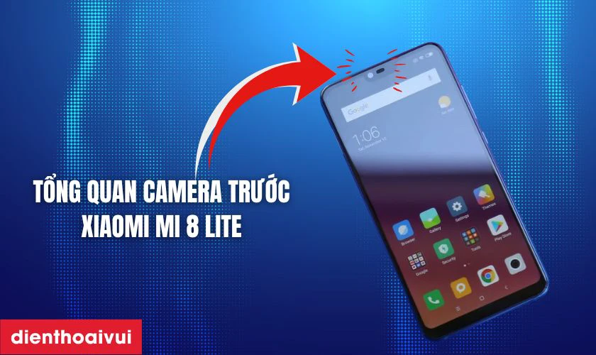 Tổng quan camera trước Xiaomi Mi 8 Lite
