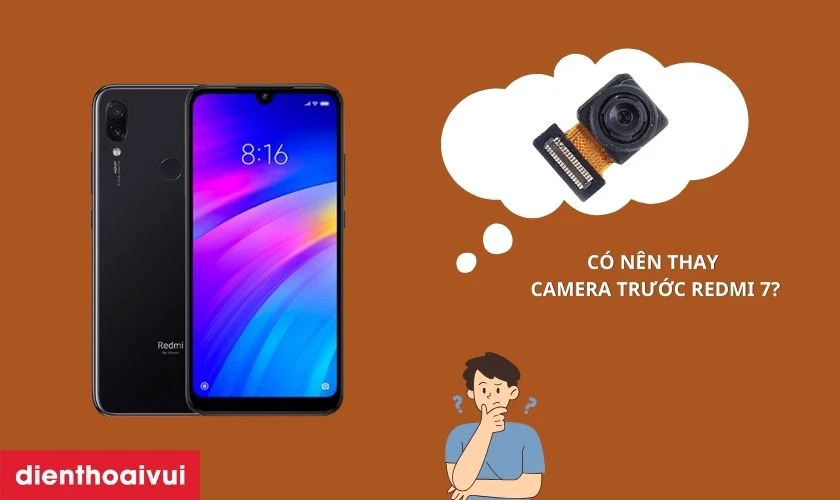 Có nên thay camera trước Xiaomi Redmi 7 không?